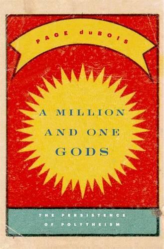 Паперова книга «A Million and One Gods: The Persistence of Polytheism», автор Пейдж Дюбуа - фото №1