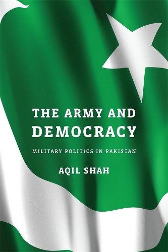 Бумажная книга «The Army and Democracy: Military Politics in Pakistan», автор Акил Шах - фото №1