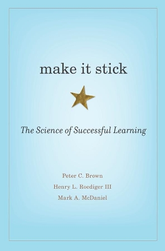 Бумажная книга «Make It Stick: The Science of Successful Learning», авторов Генри Л. Родигер III, Марк А. МакДэниел, Питер К. Браун - фото №1