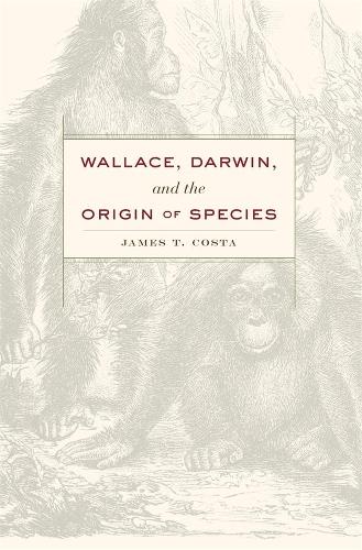 Бумажная книга «Wallace, Darwin, and the Origin of Species», автор Джеймс Т. Коста - фото №1