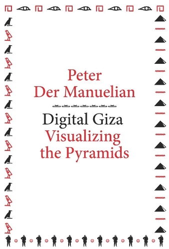 Бумажная книга «Digital Giza: Visualizing the Pyramids», автор Питер Дер Мануэлиан - фото №1