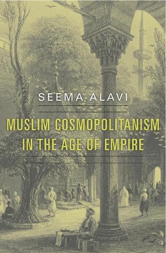 Бумажная книга «Muslim Cosmopolitanism in the Age of Empire», автор Сима Алави - фото №1