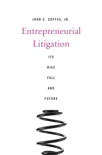 Паперова книга «Entrepreneurial Litigation: Its Rise, Fall, and Future», автор Джон К. Кофф-молодший - фото №1