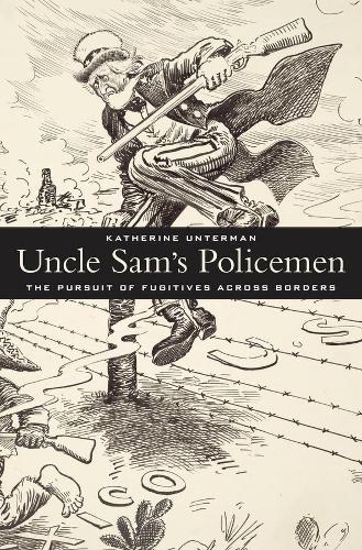 Бумажная книга «Uncle Sam’s Policemen: The Pursuit of Fugitives across Borders», автор Кэтрин Унтерман - фото №1