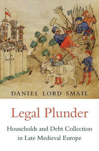 Паперова книга «Legal Plunder: Households and Debt Collection in Late Medieval Europe», автор Деніел Лорд Смайл - фото №1