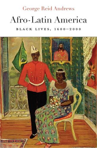 Бумажная книга «Afro-Latin America: Black Lives, 1600–2000», автор Джордж Рид Эндрюс - фото №1