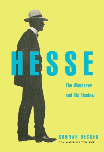 Бумажная книга «Hesse: The Wanderer and His Shadow», автор Гуннар Деккер - фото №1