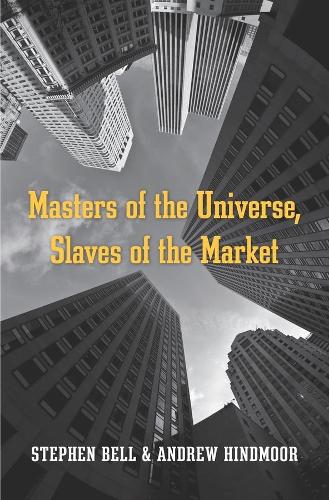 Паперова книга «Masters of the Universe, Slaves of the Market», авторів Ендрю Гіндмур, Стівен Белл - фото №1