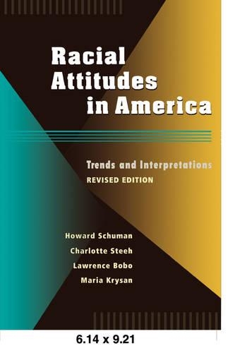 Бумажная книга «Racial Attitudes in America: Trends and Interpretations, Revised Edition», авторов Шарлотта Сти, Говард Шуман, Лоуренс Д. Бобо, Мария Крысан - фото №1