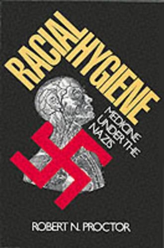 Бумажная книга «Racial Hygiene: Medicine under the Nazis», автор Роберт Н. Проктор - фото №1