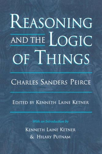 Бумажная книга «Reasoning and the Logic of Things: The Cambridge Conferences Lectures of 1898», автор Чарльз Сандерс Пирс - фото №1