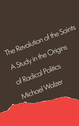 Бумажная книга «The Revolution of the Saints: A Study in the Origins of Radical Politics», автор Майкл Вальзер - фото №1