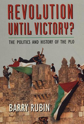 Бумажная книга «Revolution Until Victory?: The Politics and History of the PLO», автор Барри Рубин - фото №1