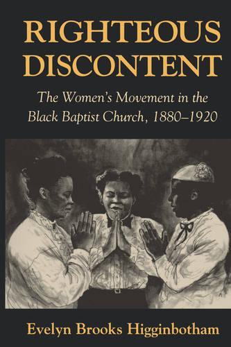 Бумажная книга «Righteous Discontent: The Women’s Movement in the Black Baptist Church, 1880–1920», автор Эвелин Брукс Хиггинботэм - фото №1