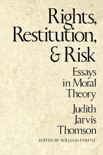 Бумажная книга «Rights, Restitution, and Risk: Essays in Moral Theory», автор Джудит Джарвис Томсон - фото №1