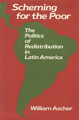 Бумажная книга «Scheming for the Poor: The Politics of Redistribution in Latin America», автор Уильям Ашер - фото №1