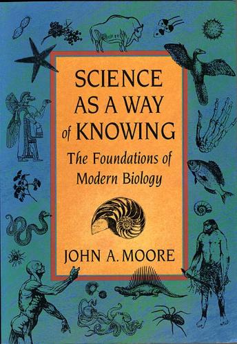 Бумажная книга «Science as a Way of Knowing: The Foundations of Modern Biology», автор Джон А. Мур - фото №1