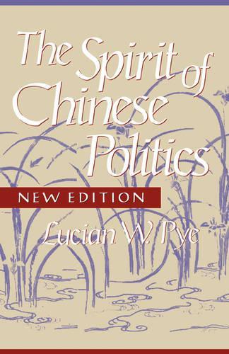 Бумажная книга «Spirit of Chinese Politics, New edition», автор Люсиан В. Пай - фото №1