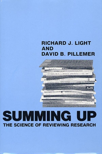 [object Object] «Summing Up: The Science of Reviewing Research», авторів Девід Б. Піллемер, Річард Дж. Лайт - фото №1
