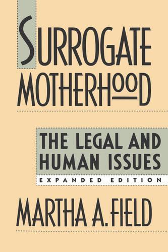 Бумажная книга «Surrogate Motherhood: The Legal and Human Issues, Expanded Edition», автор Марта А. Филд - фото №1
