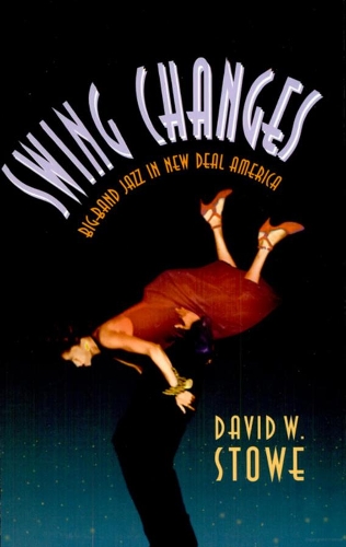 Бумажная книга «Swing Changes: Big-Band Jazz in New Deal America», автор Дэвид У. Стоу - фото №1