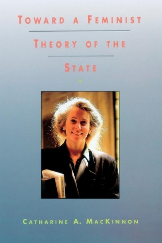 Бумажная книга «Toward a Feminist Theory of the State», автор Катарина А. Макиннон - фото №1