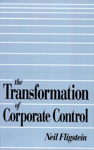 Паперова книга «The Transformation of Corporate Control», автор Ніл Флігштейн - фото №1