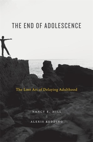 Бумажная книга «The End of Adolescence: The Lost Art of Delaying Adulthood», авторов Алексис Реддинг, Нэнси Э. Хилл - фото №1