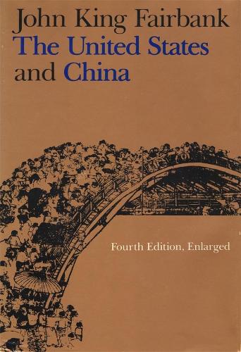 Бумажная книга «The United States and China: Fourth Edition, Revised and Enlarged», автор Джон Кинг Фэйрбэнк - фото №1