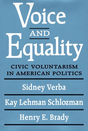 Бумажная книга «Voice and Equality: Civic Voluntarism in American Politics», авторов Генри Э. Брейди, Кей Леман Шлозман, Сидни Верба - фото №1