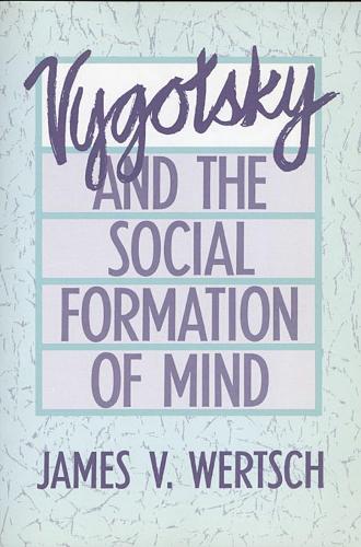 Бумажная книга «Vygotsky and the Social Formation of Mind», автор Джеймс В. Верч - фото №1