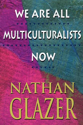 Бумажная книга «We Are All Multiculturalists Now», автор Натан Глейзер - фото №1