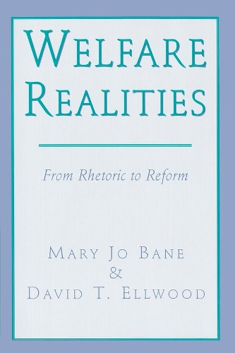 Бумажная книга «Welfare Realities: From Rhetoric to Reform», авторов Дэвид Т. Эллвуд, Мэри Джо Бэйн - фото №1