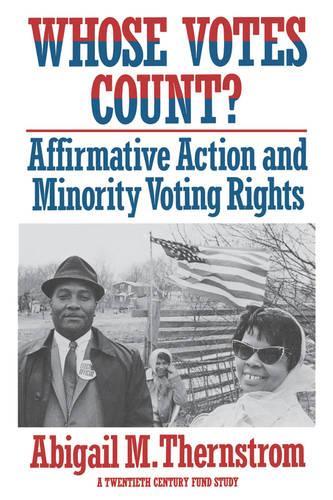 Бумажная книга «Whose Votes Count?: Affirmative Action and Minority Voting Rights», автор Эбигейл М. Тернстром - фото №1