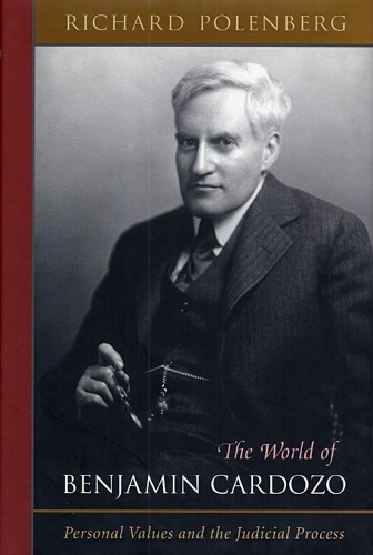 Бумажная книга «The World of Benjamin Cardozo: Personal Values and the Judicial Process», автор Ричард Поленберг - фото №1