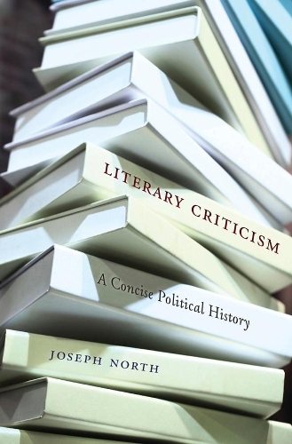 Бумажная книга «Literary Criticism: A Concise Political History», автор Джозеф Норт - фото №1