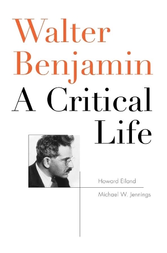 Бумажная книга «Walter Benjamin: A Critical Life», авторов Говард Эйланд, Майкл В. Дженнингс - фото №1