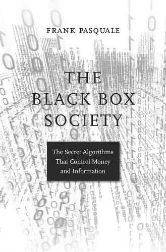 [object Object] «The Black Box Society: The Secret Algorithms That Control Money and Information», автор Френк Паскуале - фото №1
