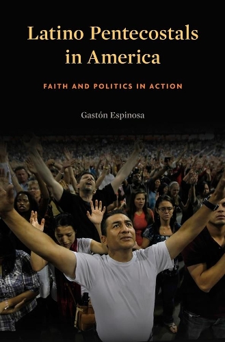 Бумажная книга «Latino Pentecostals in America: Faith and Politics in Action», автор Гастон Эспиноса - фото №1
