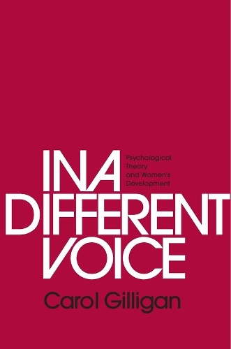 Бумажная книга «In a Different Voice: Psychological Theory and Women’s Development», автор Кэрол Гиллиган - фото №1