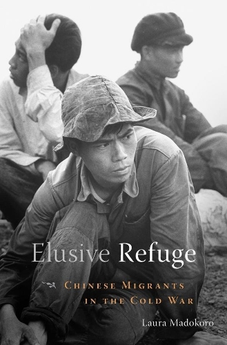 Паперова книга «Elusive Refuge: Chinese Migrants in the Cold War», автор Лаура Мадокоро - фото №1