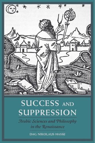 Бумажная книга «Success and Suppression: Arabic Sciences and Philosophy in the Renaissance», автор Даг Николаус Хассе - фото №1