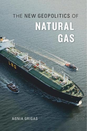 Бумажная книга «The New Geopolitics of Natural Gas», автор Агния Григас - фото №1