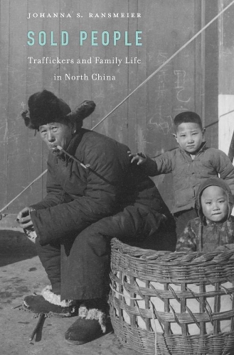 Паперова книга «Sold People: Traffickers and Family Life in North China», автор Йоханна С. Рансмайєр - фото №1