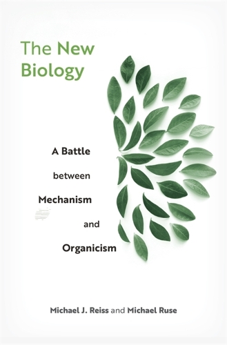 Бумажная книга «The New Biology: A Battle between Mechanism and Organicism», автор Майкл Дж. Райсс - фото №1