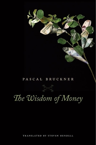 Бумажная книга «The Wisdom of Money», автор Паскаль Брюкнер - фото №1