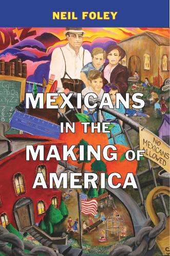 Бумажная книга «Mexicans in the Making of America», автор Нил Фоули - фото №1