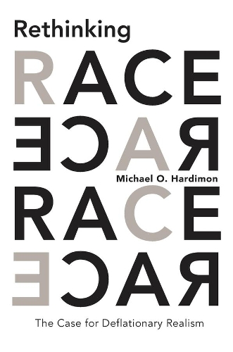 Бумажная книга «Rethinking Race: The Case for Deflationary Realism», автор Майкл О. Хардимон - фото №1