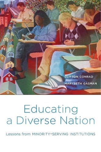 Бумажная книга «Educating a Diverse Nation: Lessons from Minority-Serving Institutions», авторов Клифтон Конрад, Мэрибет Гасман - фото №1