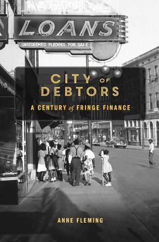 Бумажная книга «City of Debtors: A Century of Fringe Finance», автор Энн Флеминг - фото №1